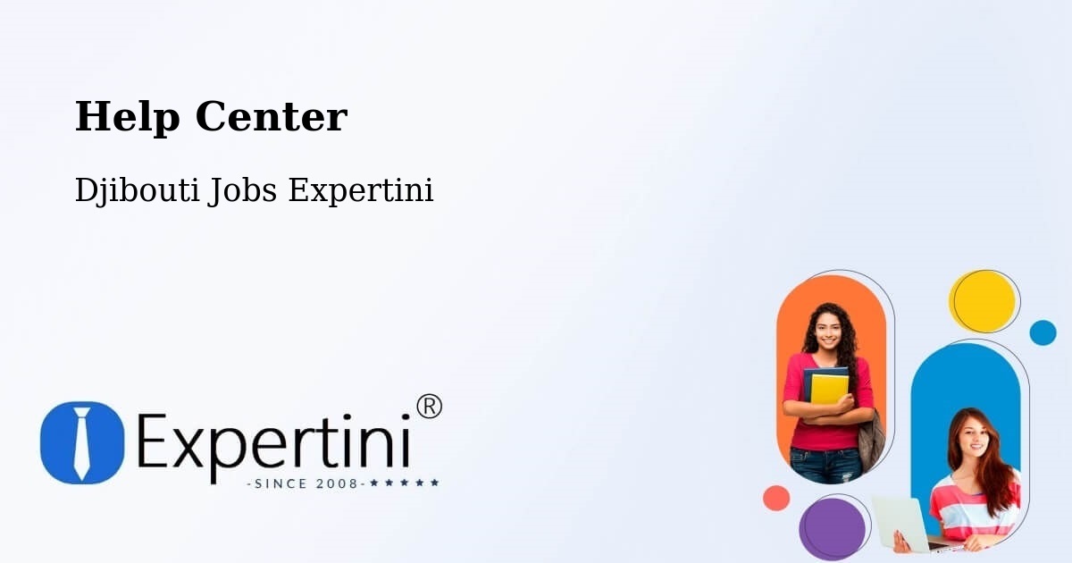 Help Center – Goubétto - Djibouti Jobs Expertini